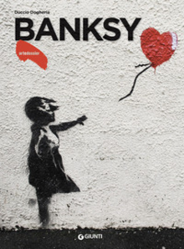 Banksy. Ediz. a colori - Duccio Dogheria