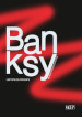 Banksy. L artista del presente. An unathorized exhibition