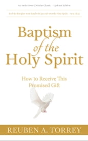 Baptism of the Holy Spirit: How to Receive This Promised Gift