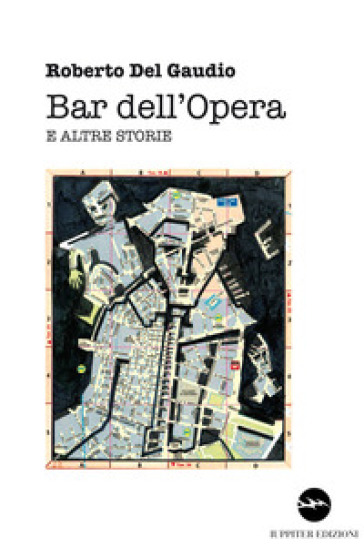 Bar dell'Opera e altre storie - Roberto Del Gaudio