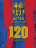 Barça. Més que un club. 120 years 1899-2019. Ediz. illustrata