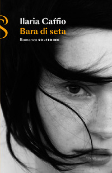 Bara di seta - Ilaria Caffio