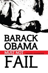 Barack Obama Must Not Fail