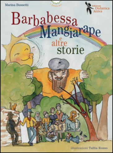 Barbabessa Mangiarape e altre storie. Ediz. multilingue - Marina Bussetti