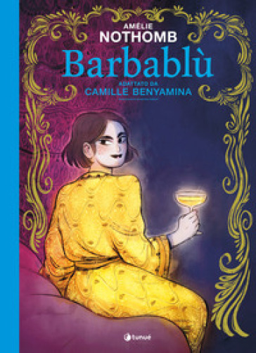 Barbablù. La fiaba classica rivisitata da Amélie Nothomb in graphic novel - Amélie Nothomb