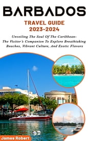 Barbados Travel Guide 2023-2024