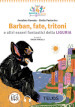Barban, fate, orchi e altri esseri fantastici della Liguria. Ediz. ad alta leggibilità