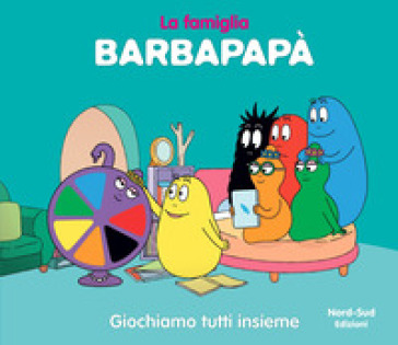 Barbapapà. Giochiamo tutti insieme. Ediz. a colori - Talus Taylor