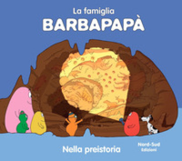 Barbapapà nella preistoria. Ediz. a colori - Talus Taylor