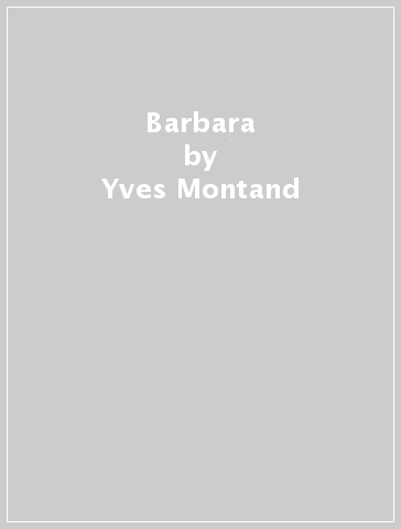 Barbara - Yves Montand