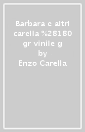 Barbara e altri carella (180 gr vinile g