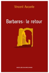 Barbares : le retour