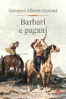 Barbari e pagani. Religione e società in Europa nel tardoantico