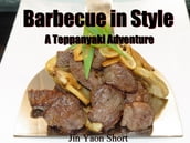 Barbecue in Style A Teppanyaki Adventure