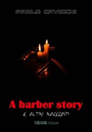 Barber story e altri racconti (A) - Paolo Cavicchi