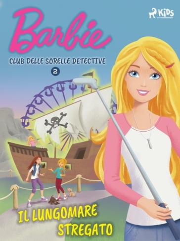Barbie e il Club delle Sorelle Detective 2 - Il lungomare stregato - Mattel
