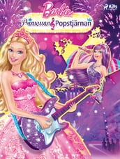 Barbie - Prinsessan & Popstjärnan