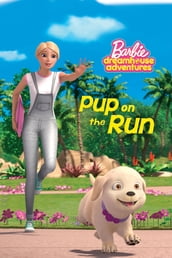 Barbie: Pup on the Run
