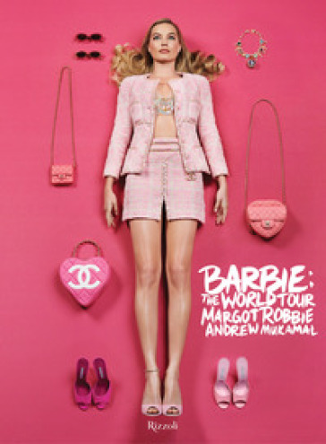 Barbie. The world tour. Ediz. illustrata - Andrew Mukamal - Margot Robbie