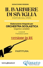 Il Barbiere di Siviglia - elaborazione facilitata per orchestra scolastica (Partitura in Re)