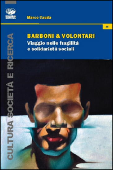 Barboni e volontari. Viaggio nelle fragilità e solidarietà sociali - Marco Cauda