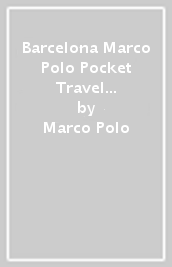 Barcelona Marco Polo Pocket Travel Guide - with pull out map