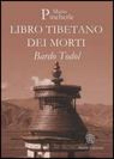 Bardo Todol. Libro tibetano dei morti - Mario Pincherle