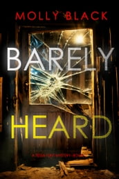 Barely Heard (A Tessa Flint FBI Suspense ThrillerBook 2)