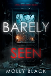 Barely Seen (A Tessa Flint FBI Suspense ThrillerBook 1)