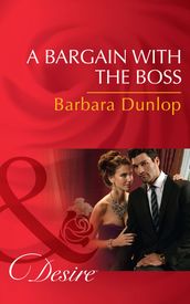 A Bargain With The Boss (Mills & Boon Desire) (Chicago Sons, Book 3)