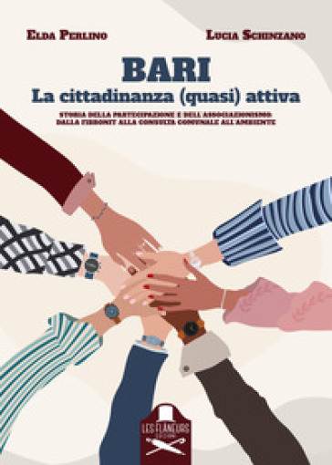 Bari. La cittadinanza (quasi) attiva. Storia della partecipazione e dell'associazionismo:...
