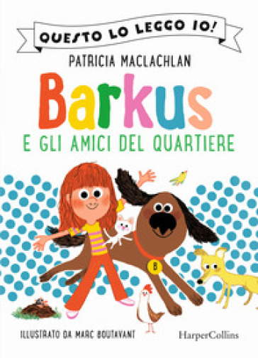 Barkus e gli amici del quartiere - Patricia MacLachlan