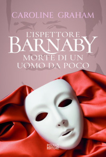 Barnaby. Morte di un uomo da poco. 2. - Caroline Graham