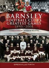 Barnsley Football Club s Greatest Games, 1890s2008