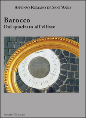 Barocco. Dal quadrato all'ellisse - Affonso R. De Sant