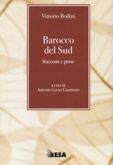 Barocco del Sud - Vittorio Bodini