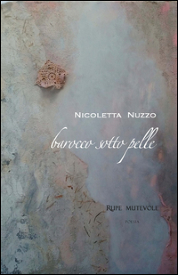 Barocco sotto pelle - Nicoletta Nuzzo