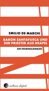 Baron Santafusca und der Priester aus Neapel