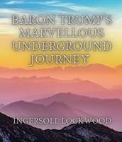 Baron Trump s Marvellous Underground Journey