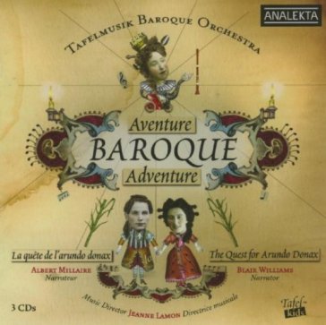 Baroque adventure - TAFELMUSIK BAROQUE ORCHES