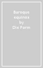 Baroque equinox