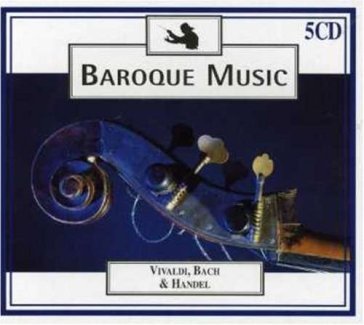 Baroque music - Antonio Vivaldi - Johann Sebastian Bach - Georg Friedrich Handel