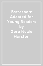 Barracoon: Adapted for Young Readers