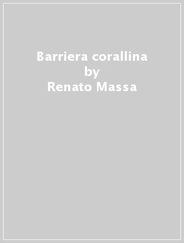 Barriera corallina - Renato Massa