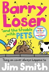 Barry Loser and the trouble with pets (Barry Loser)