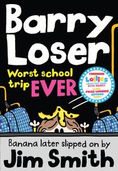 Barry Loser: worst school trip ever! (Barry Loser)