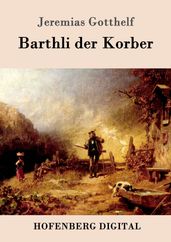 Barthli der Korber