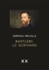 Bartleby, lo scrivano. Ediz. ad alta leggibilità