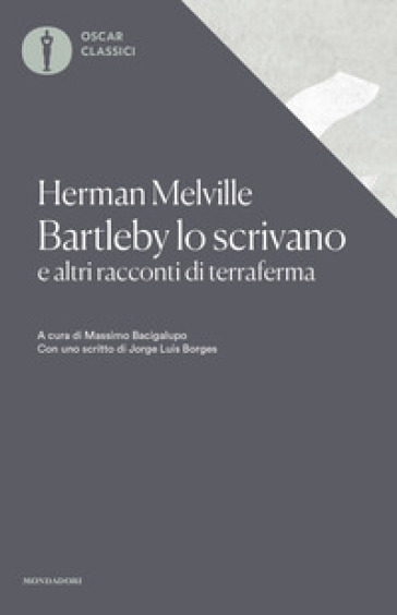 Bartleby lo scrivano e altri racconti di terraferma - Herman Melville