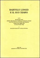 Bartolo Longo e il suo tempo. Atti del Convegno storico (Pompei, 24-28 maggio 1982)